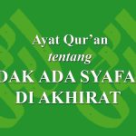 Alquran: Jaminan Syafaat di Akhirat? Buktinya Ada!