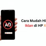 Ampuh! Hilangkan Iklan di HP Androidmu!