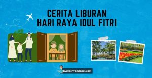 Liburan Idul Fitri Anti-Mainstream? Ini Dia Jawabannya!